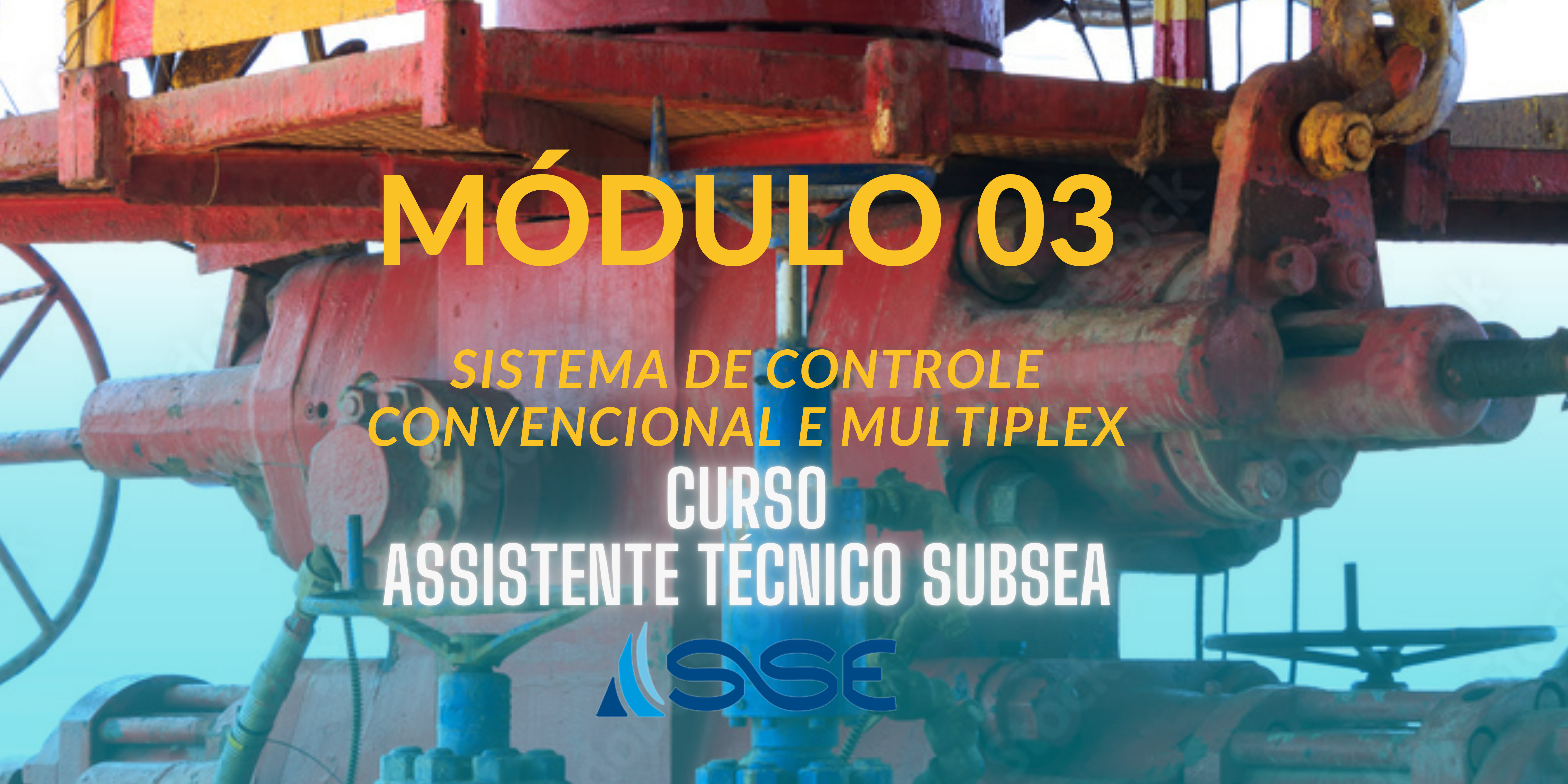 Capacitação Assistente Técnico Subsea - Módulo 03 - NOVO